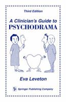 A Clinician's Guide to Psychodrama: Third Edition 0826122620 Book Cover