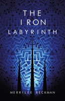 The Iron Labyrinth 1532089007 Book Cover