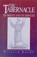 The Tabernacle: Its Priests and Its Services 156563229X Book Cover