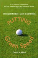 The Superintendent's Guide to Controlling Putting Green Speed 0471472727 Book Cover