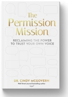 The Permission Mission: The Power of Trusting Your Own Voice 164687241X Book Cover