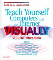 Teach Yourself Computers and the Internet Visually: Student Workbook (Read Less, Learn More) 0764533770 Book Cover