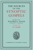 The Sources of the Synoptic Gospels: Volume 1, St Mark 0521180600 Book Cover