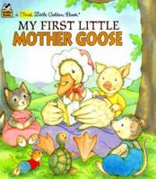 My First Little Mother Goose (Little Golden Book) 0307302105 Book Cover