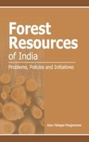 Forest Resources of India: Problems, Policies and Initiatives 8177082698 Book Cover