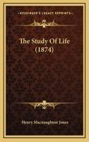 The Study Of Life 116565461X Book Cover