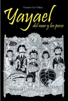 Yayael: del Mar y Los Peces 9873851127 Book Cover