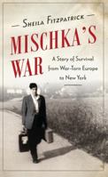Mischka's War: A European Odyssey of the 1940s (16pt Large Print Edition) 1350239186 Book Cover