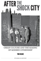 After the Shock City: Urban Culture and the Making of Modern Citizenship 0861933494 Book Cover