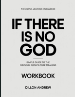 The Useful Learning Knowledge If There Is No God: Simple Guide to the Original Book’s Core Meaning B0GYBNRP8C Book Cover