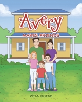 Avery: Makes Friends 1098010817 Book Cover