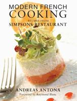 Modern French Cooking: Recipes from Simpsons Restaurant 190457355X Book Cover