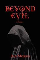 Beyond Evil 0595443435 Book Cover