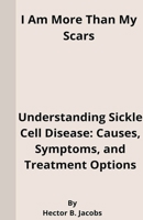 I Am More Than My Scars B0CKF4XZYP Book Cover