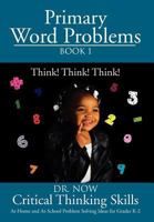 Primary Word Problems Book 1: Critical Thinking Skills 1477136010 Book Cover