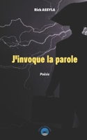 J’invoque la parole !: Poésie B0C4MW5Q4M Book Cover