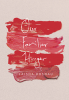 Our Familiar Hunger 0889713448 Book Cover