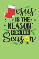 Jesus Reason for Season: Gag Blank Lined Notebook for Christmas - 6x9 Inch - 120 Pages 1082789534 Book Cover