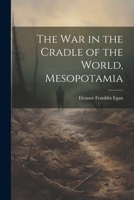 The War In The Cradle Of The World, Mesopotamia 1021712361 Book Cover