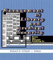 Management of Library and Archival Security: From the Outside Looking in 0789005190 Book Cover