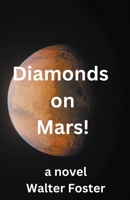 Diamonds on Mars! B0CBZDHPNJ Book Cover