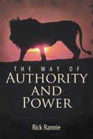 The Way of Authority and Power 1490889248 Book Cover