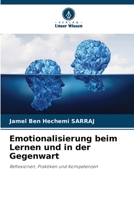 Emotionalisierung beim Lernen und in der Gegenwart (German Edition) 6208068010 Book Cover