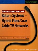 Broadband Return Systems for Hybrid Fiber/Coax Cable TV Systems 0136365159 Book Cover