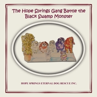 The Hope Springs Gang Battle the Black Swamp Monster 0648785319 Book Cover