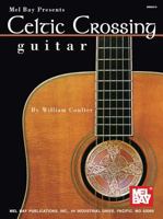 Celtic Crossing, Guitar 0786624876 Book Cover