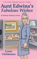 Aunt Edwina's Fabulous Wishes 1039134432 Book Cover