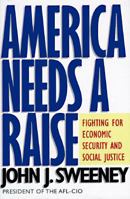 America Needs a Raise: Fighting for Economic Security and Social Justice 0395823005 Book Cover