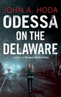 Odessa on the Delaware: Introducing FBI Agent Marsha O'Shea 0989020134 Book Cover