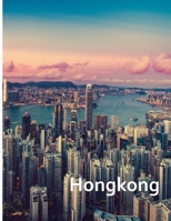 Hongkong: A Captivating Coffee Table Book with Photographic Depiction of Locations (Picture Book), Asia traveling B08BTLJKN9 Book Cover