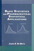 Basic Statistics and Pharmaceutical Statistical Applications 0824719670 Book Cover