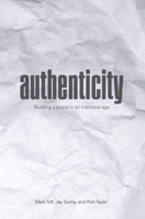 Authenticity: Building a Brand in an Insincere Age 1440873208 Book Cover