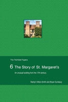 The Story of St Margaret's: An unusual building from the 17th century: An unusual building from the 17th century 1915166039 Book Cover