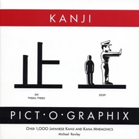 Kanji Pict-o-Graphix: Over 1,000 Japanese Kanji and Kana Mnemonics 0962813702 Book Cover