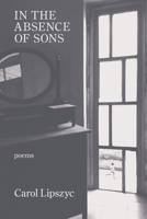In the Absence of Sons 195232632X Book Cover
