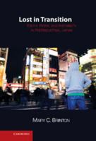 Lost in Transition: Youth, Work, and Instability in Postindustrial Japan 0521126002 Book Cover