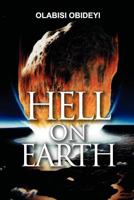 Hell on Earth 1466473886 Book Cover