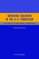 Nutrition Education in the K-12 Curriculum: The Role of National Standards: Workshop Summary 0309287197 Book Cover