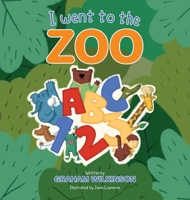 I went to the zoo ABC 123 0473685493 Book Cover