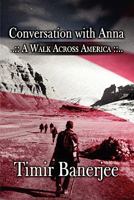Conversation with Anna: A Walk Across America 160441457X Book Cover