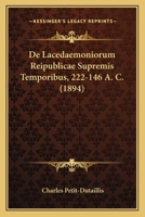 De Lacedaemoniorum Reipublicae Supremis Temporibus, 222-146 A. C. (1894) 1149189355 Book Cover