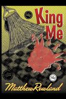 King Me 0595516890 Book Cover