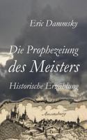Die Prophezeiung des Meisters 3844803483 Book Cover