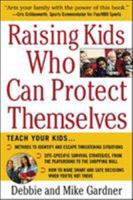 Raising Kids Who Can Protect Themselves 0071437983 Book Cover