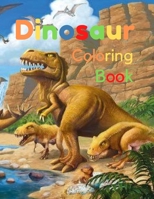 Dinosaur coloring book: Great Gift for Boys & Girls, all Ages B08YNVFCC2 Book Cover