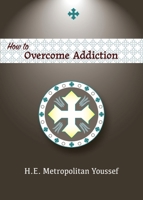 How to Overcome Addiction B0GRMTC78M Book Cover